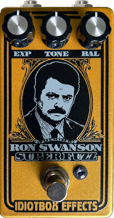 IdiotBox Effects Ron Fucking Swanson Super Fuzz
