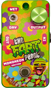 The Fart Pedal The Fart Pedal 1 Mononeon Edition
